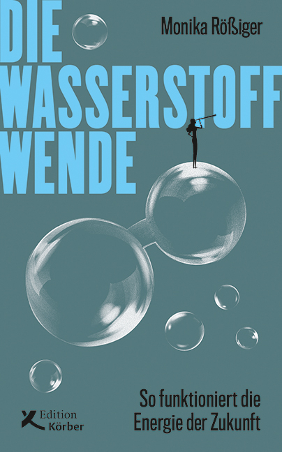 Die Wasserstoff-Wende - Monika Rößiger