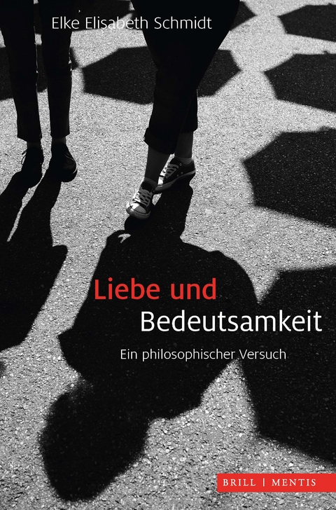 Liebe und Bedeutsamkeit - Elke Elisabeth Schmidt