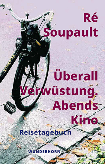 Überall Verwüstung. Abends Kino - Ré Soupault