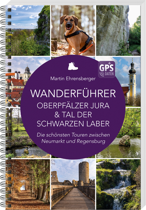 Wanderführer Oberpfälzer Jura & Tal der Schwarzen Laber - Martin Ehrensberger