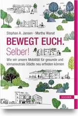 Bewegt Euch. Selber! - Stephan Jansen, Martha Wanat