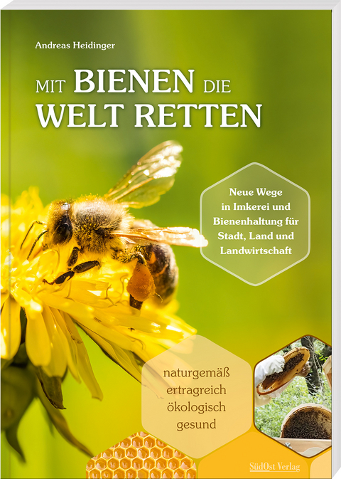 Mit Bienen die Welt retten - Andreas Heidinger