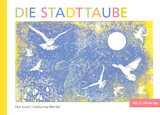 Die Stadttaube - Ilka Sund