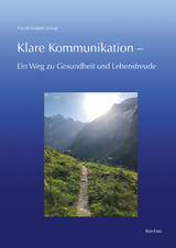 Klare Kommunikation - - Nicole Leipert-Knaup