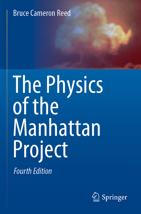 The Physics of the Manhattan Project - Bruce Cameron Reed