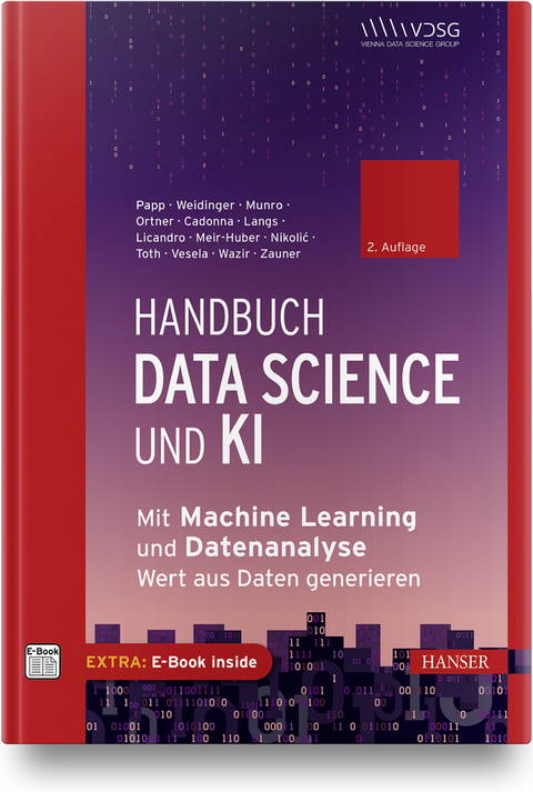 Handbuch Data Science und KI - Stefan Papp, Wolfgang Weidinger, Katherine Munro, Bernhard Ortner, Annalisa Cadonna, Georg Langs, Roxane Licandro, Mario Meir-Huber, Danko Nikolic, Zoltan Toth, Barbora Vesela, Rania Wazir, Günther Zauner