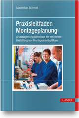 Praxisleitfaden Montageplanung - Maximilian Schmidt