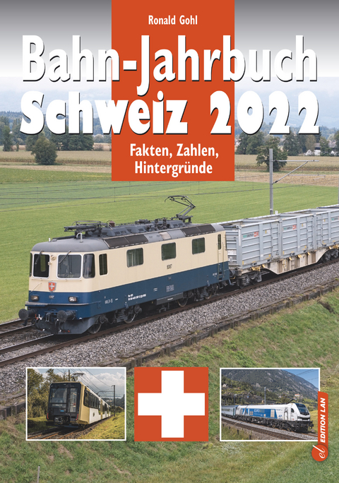 Bahn-Jahrbuch Schweiz 2022 - Ronald Gohl