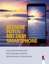 Bessere Fotos mit dem Smartphone - Steffen Haubner