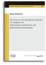 Der Traum in der altindischen Literatur im Vergleich mit altiranischen, hethitischen und griechischen Vorstellungen - Stuhrmann Rainer