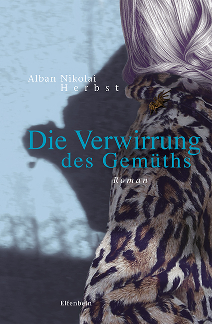 Die Verwirrung des Gemüths - Alban Nikolai Herbst