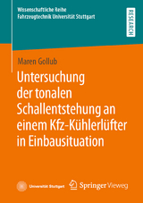 Untersuchung der tonalen Schallentstehung an einem Kfz-Kühlerlüfter in Einbausituation - Maren Gollub