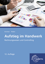 Aufstieg im Handwerk Rechnungswesen und Controlling - Pollert, Achim; Kirchner, Bernd