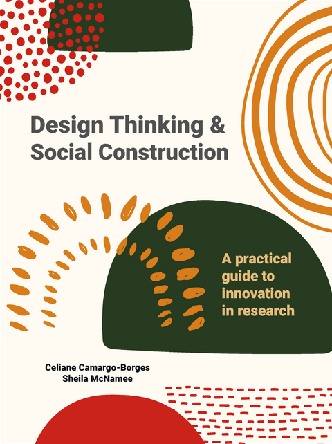 Design Thinking and Social Construction - Celiane Camargo-Borges, Sheila McNamee