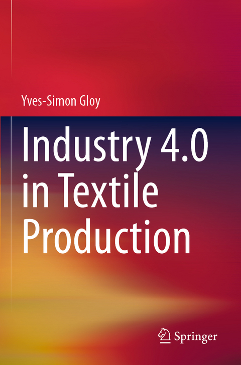 Industry 4.0 in Textile Production - Yves-Simon Gloy