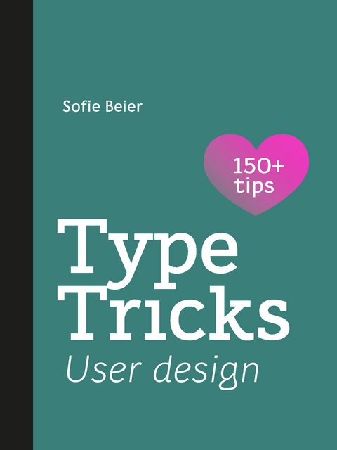 Type Tricks: User Design - Sofie Beier