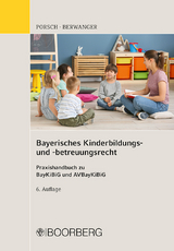 Bayerisches Kinderbildungs- und -betreuungsrecht - Porsch, Stefan; Berwanger, Dagmar