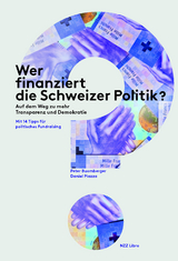 Wer finanziert die Schweizer Politik? - Peter Buomberger, Daniel Piazza