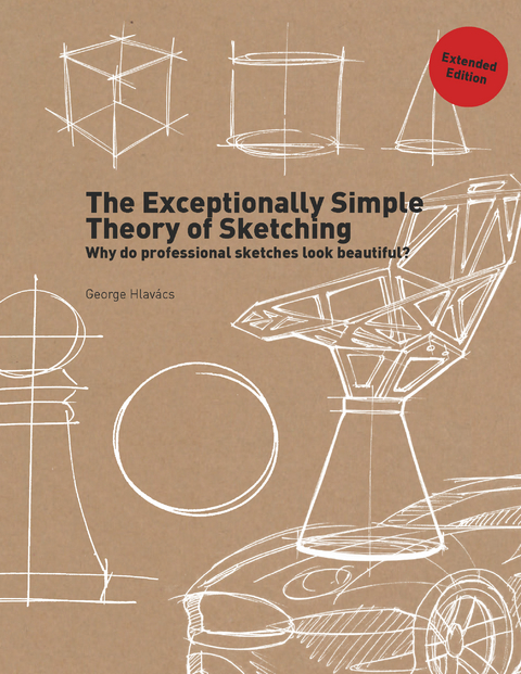 The Exceptionally Simple Theory of Sketching (Extended Edition) - George Hlavács