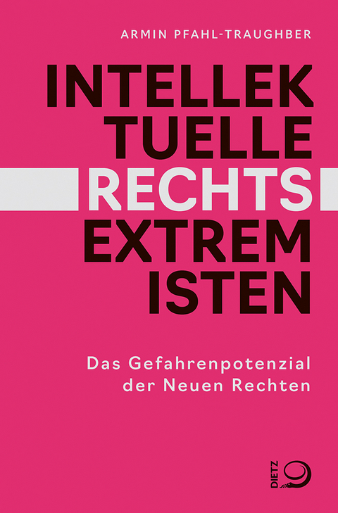 Intellektuelle Rechtsextremisten - Armin Pfahl-Traughber