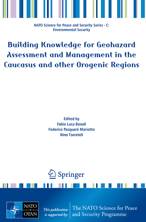 Building Knowledge for Geohazard Assessment and Management in the Caucasus and other Orogenic Regions - 