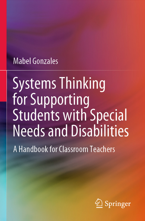 Systems Thinking for Supporting Students with Special Needs and Disabilities - Mabel Gonzales