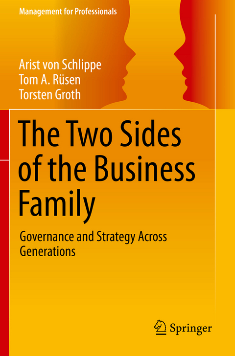 The Two Sides of the Business Family - Arist von Schlippe, Tom A. Rüsen, Torsten Groth