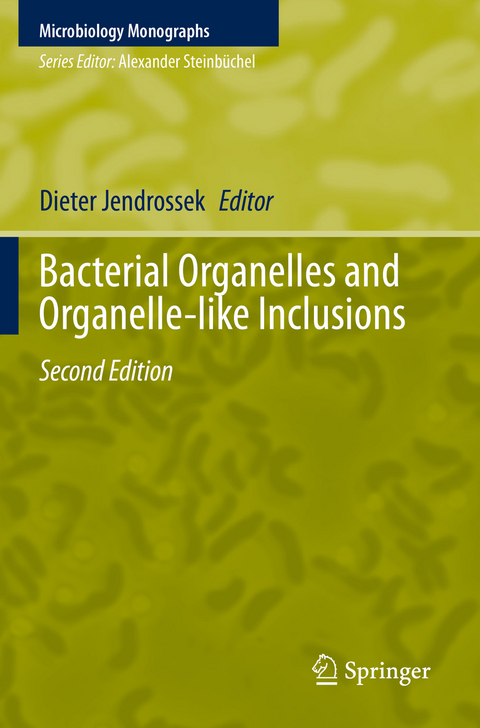 Bacterial Organelles and Organelle-like Inclusions - 