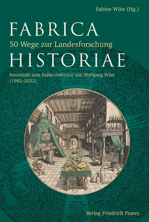 Fabrica Historiae - 50 Wege zur Landesforschung - 