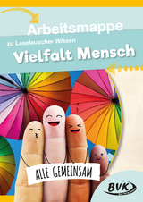 Arbeitsmappe zu Leselauscher Wissen: Vielfalt Mensch -  BVK-Autorenteam