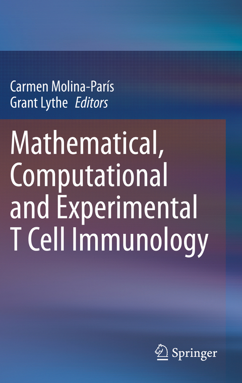 Mathematical, Computational and Experimental T Cell Immunology - 