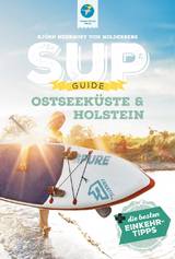 SUP-Guide Ostseeküste & Holstein - Nehrhoff von Holderberg, Björn