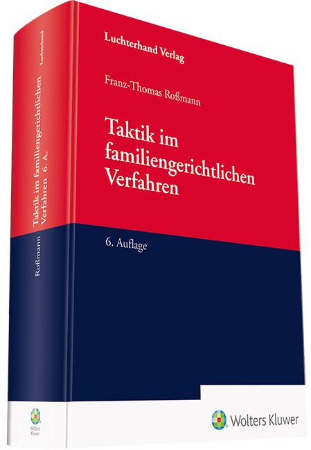 Taktik im familiengerichtlichen Verfahren - Franz-Thomas Roßmann