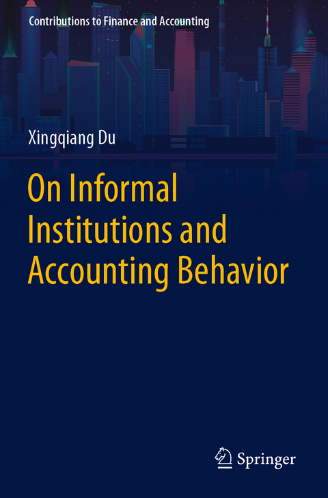 On Informal Institutions and Accounting Behavior - Xingqiang Du