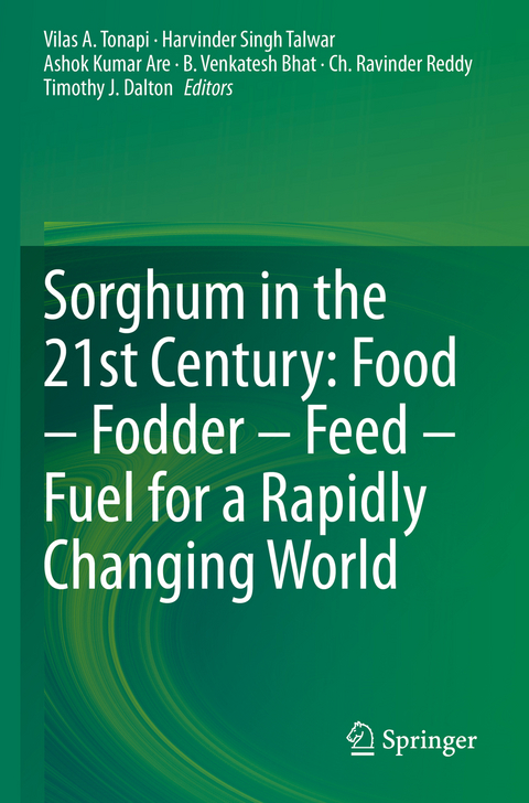 Sorghum in the 21st Century: Food – Fodder – Feed – Fuel for a Rapidly Changing World - 