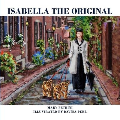 Isabella the Original - Mary Petrini