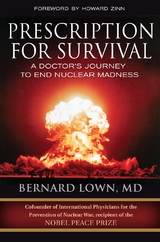 Prescription for Survival -  Bernard Lown