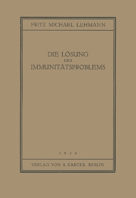 Die Lösung des Immunitätsproblems - F.M. Lehmann