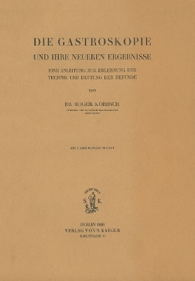 Die Gastroskopie und ihre neueren Ergebnisse - R. Korbsch