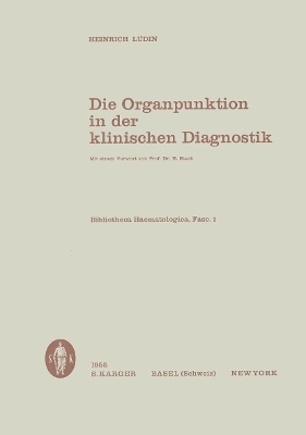 Die Organpunktion in der klinischen Diagnostik - H. Lüdin