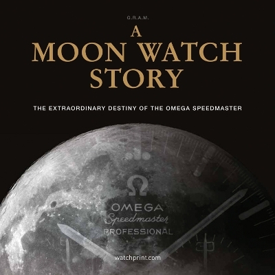 A Moon Watch Story -  G.R.A.M (Collective)