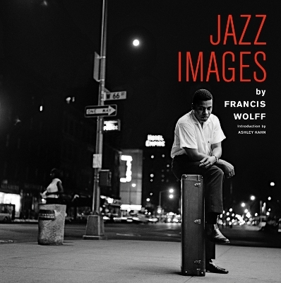 Jazz Images by Francis Wolff - 