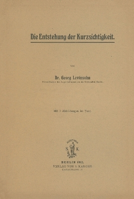 Die Entstehung der Kurzsichtigkeit - G. Levinsohn