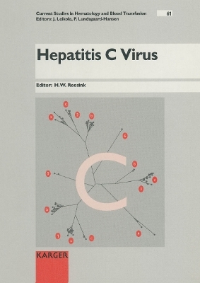 Current Studies in Hematology and Blood Transfusion. (Formerly: Bibliotheca Haematologica) / Hepatitis C Virus - 