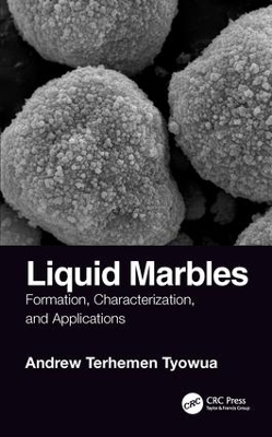 Liquid Marbles - Andrew T. Tyowua