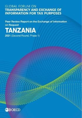 Tanzania 2021 (second round, phase 1) -  Global Forum on Transparency and Exchange of Information for Tax Purposes