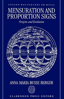 Mensuration and Proportion Signs - Anna Maria Busse Berger