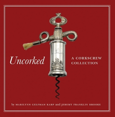 Uncorked - Marilynn Gelfman Karp