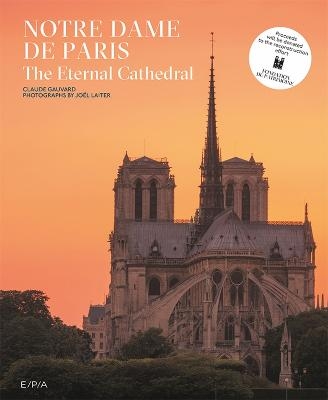 Notre-Dame de Paris - Claude Gauvard, Joel Laiter