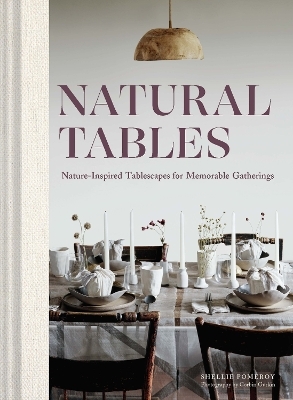 Natural Tables - Shellie Pomeroy